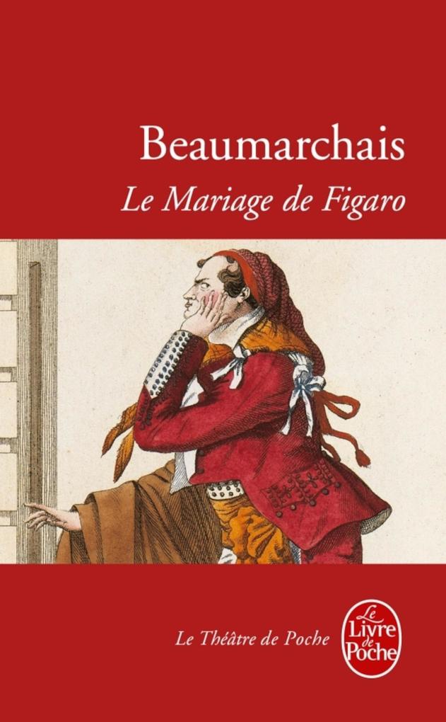 Le Mariage de Figaro - Pierre-Augustin Caron De Beaumarchais