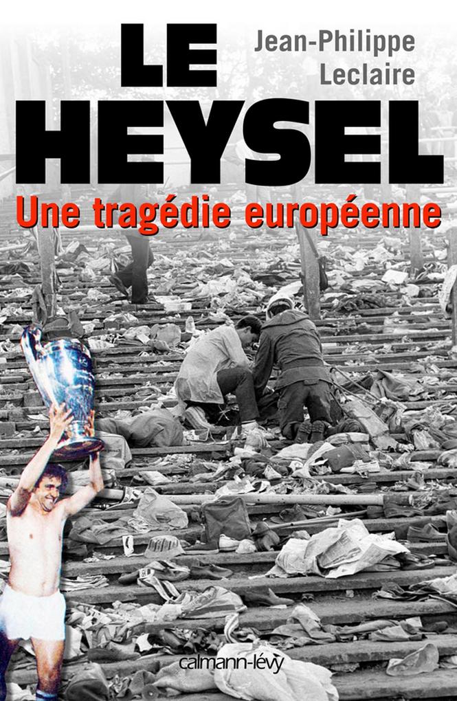 Le Heysel - Jean-Philippe Leclaire