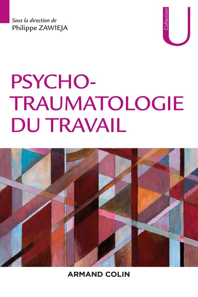 Psychotraumatologie du travail - Philippe Zawieja