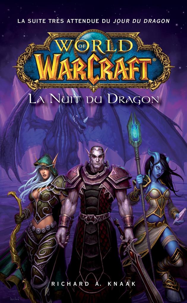 World of Warcraft - La nuit du dragon - Richard A Knaak