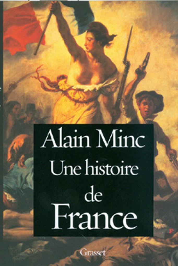 Une histoire de France - Alain Minc