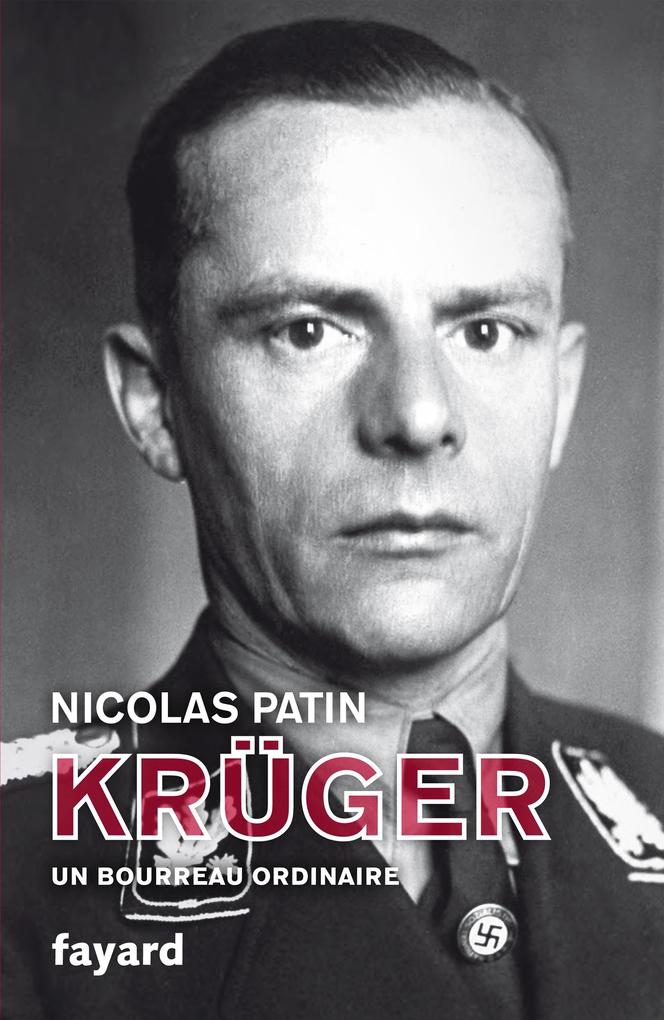Krüger un bourreau ordinaire - Nicolas Patin