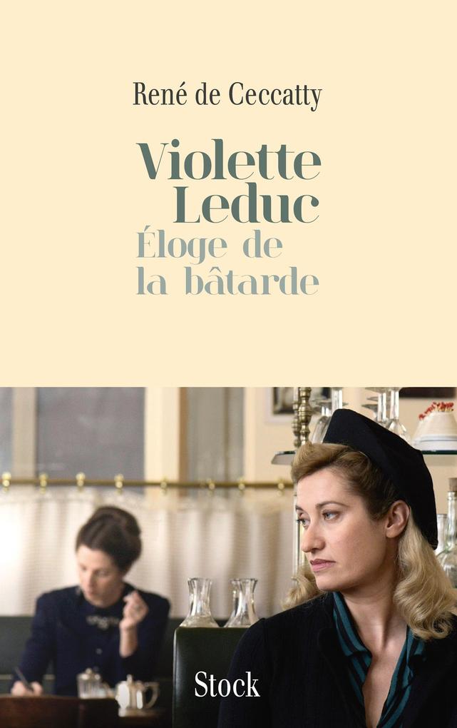 Violette Leduc - René de Ceccaty