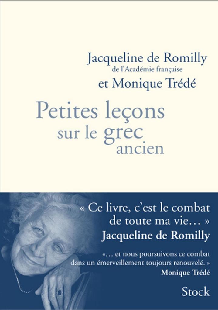 Petites leçons sur le grec ancien - Jacqueline De Romilly/ Monique Trédé-Boulmer