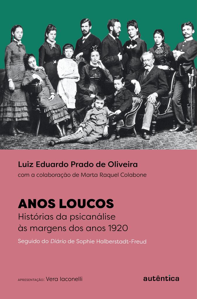 Anos Loucos - Luiz Eduardo Prado