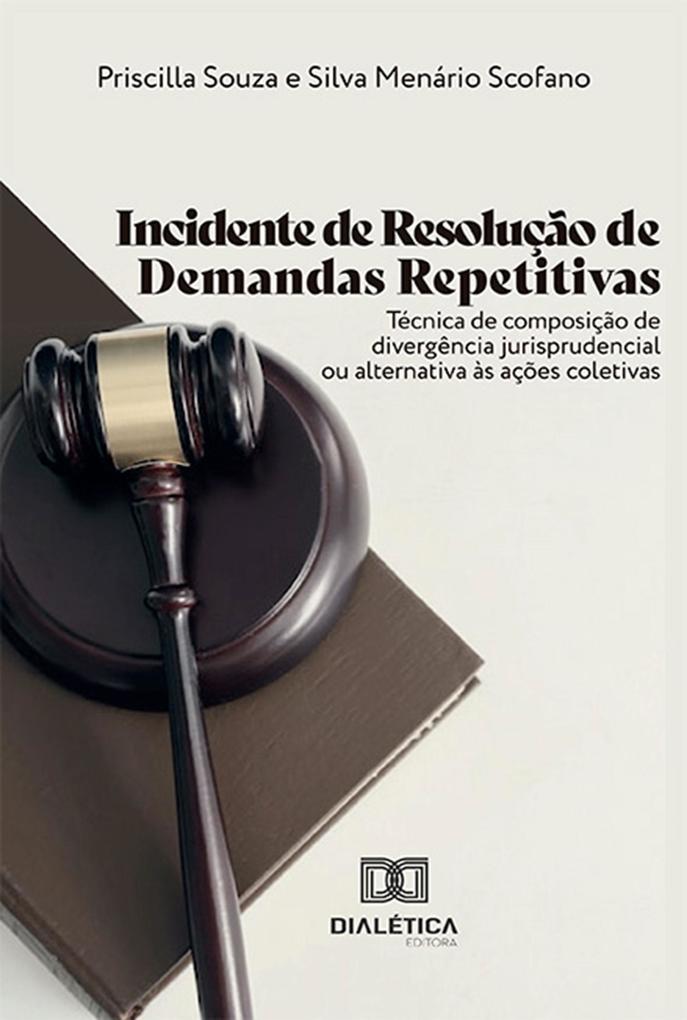 Incidente de Resolução de Demandas Repetitivas - Priscilla Souza/ Silva Menário Scofano