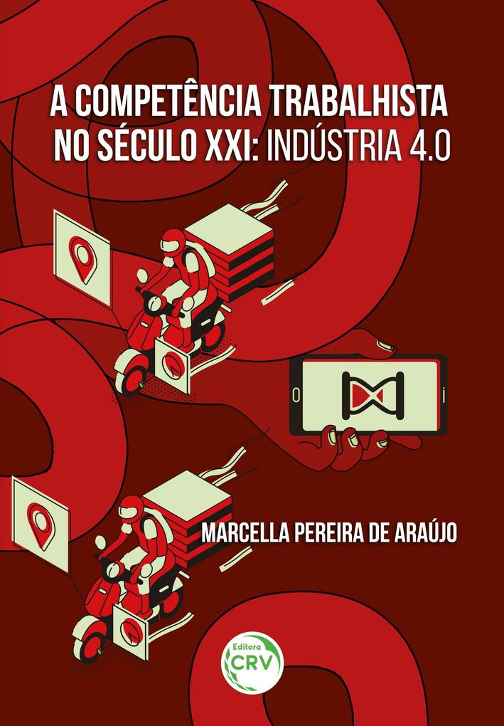 A competência trabalhista no século XXI - Marcella Pereira de Araújo