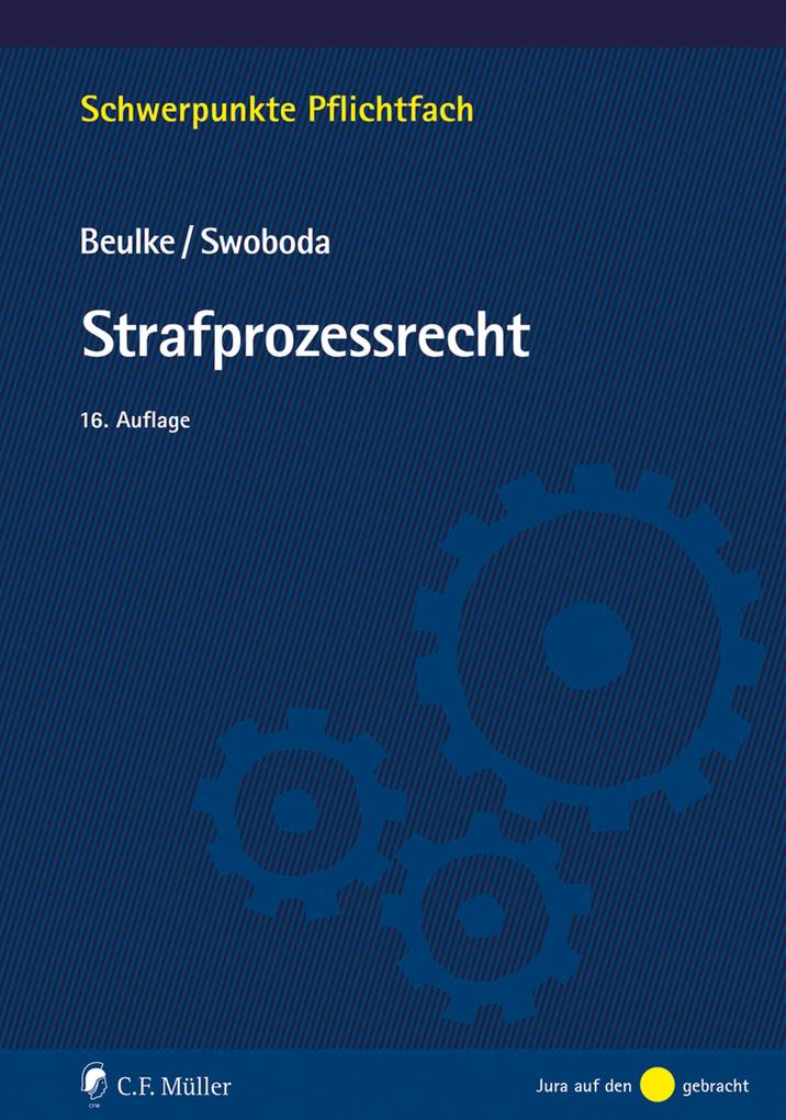 Strafprozessrecht - Werner Beulke/ Sabine Swoboda