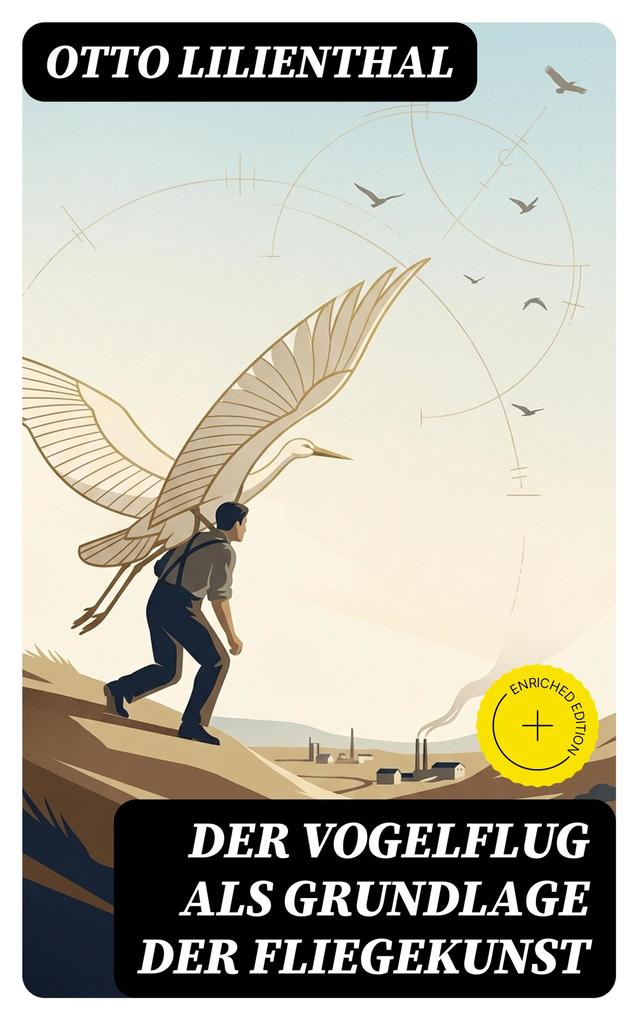 Der Vogelflug als Grundlage der Fliegekunst
