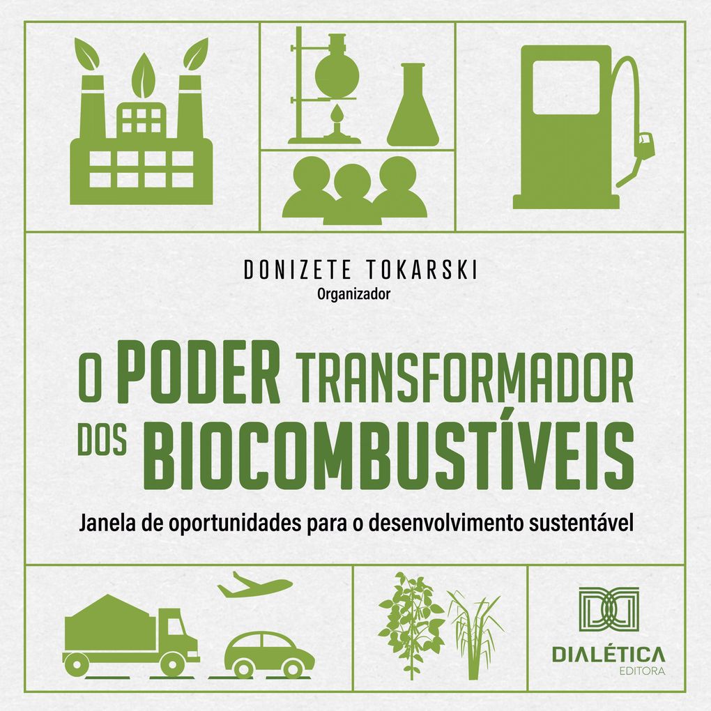 O Poder transformador dos Biocombustíveis - Donizete Tokarski
