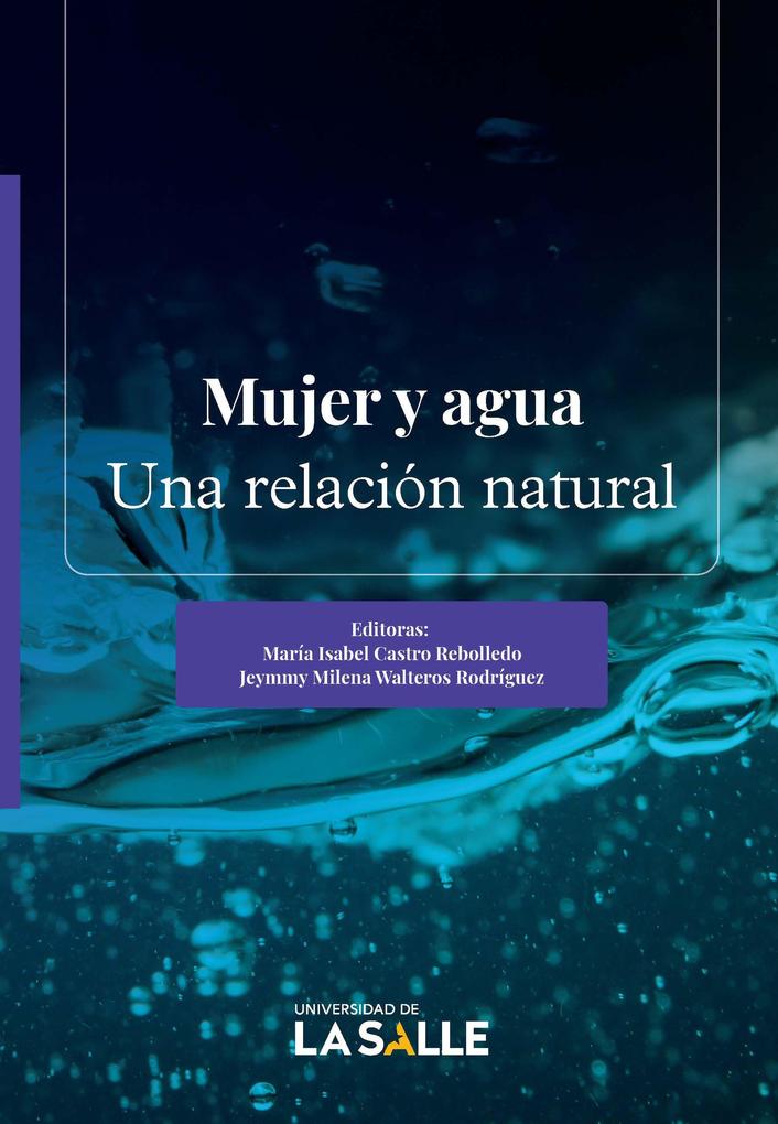 Mujer y agua - María Isabel Castro Rebolledo/ Jeymmy Milena Walteros Rodríguez