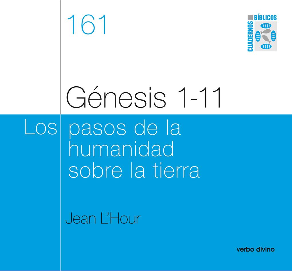 Génesis 1-11 - Los pasos de la humanidad sobre la tierra - Jean L'hour