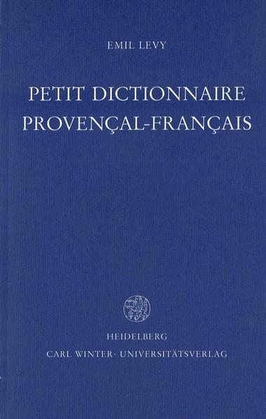 Petit Dictionnaire provençal-français - Emil Levy