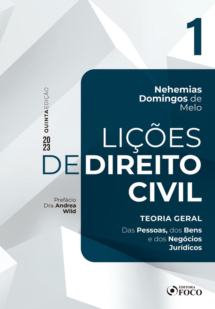 Lições de Direito Civil - Vol. 1 - Teoria geral - Nehemias Domingos de Melo