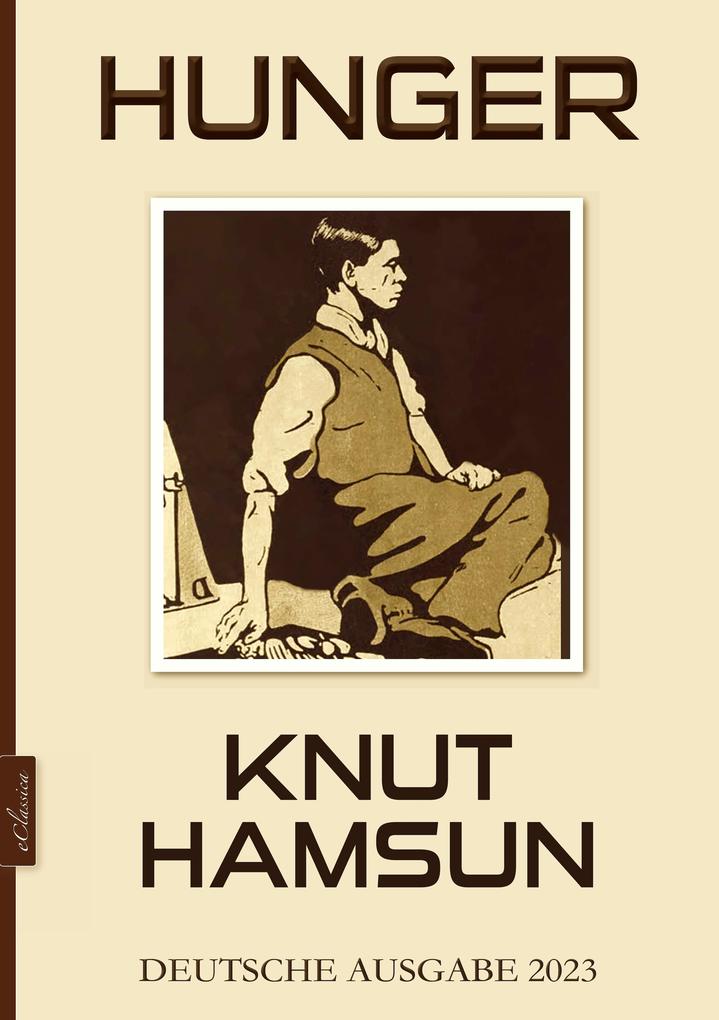Knut Hamsun: Hunger (Deutsche Ausgabe) - Knut Hamsun