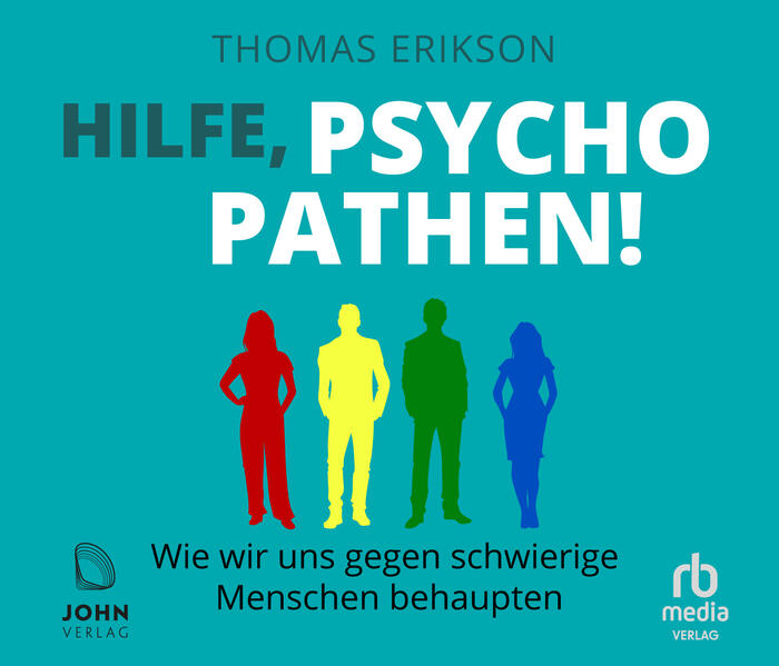 Hilfe Psychopathen! - Thomas Erikson