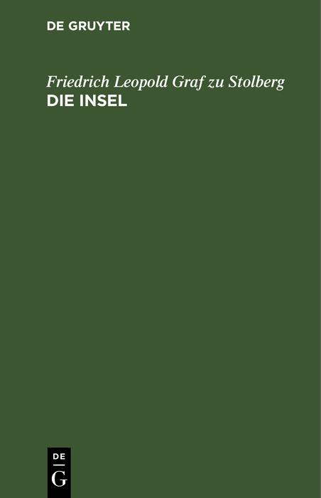 Die Insel - Friedrich Leopold Graf Zu Stolberg