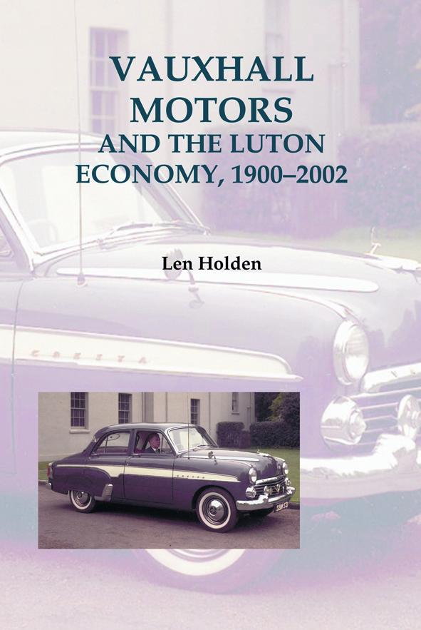Vauxhall Motors and the Luton Economy 1900-2002 - Len Holden