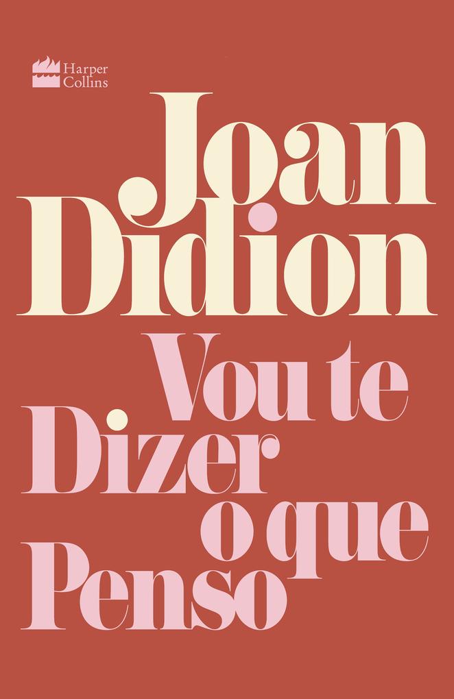 Vou te dizer o que penso - Joan Didion