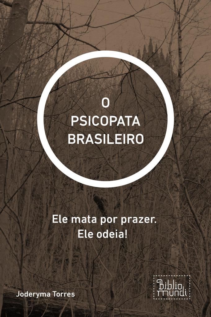 O PSICOPATA BRASILEIRO - Joderyma Torres
