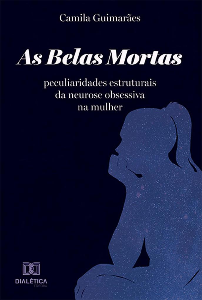 As Belas Mortas - Camila Guimarães