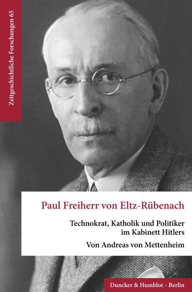 Paul Freiherr von Eltz-Rübenach. - Andreas von Mettenheim
