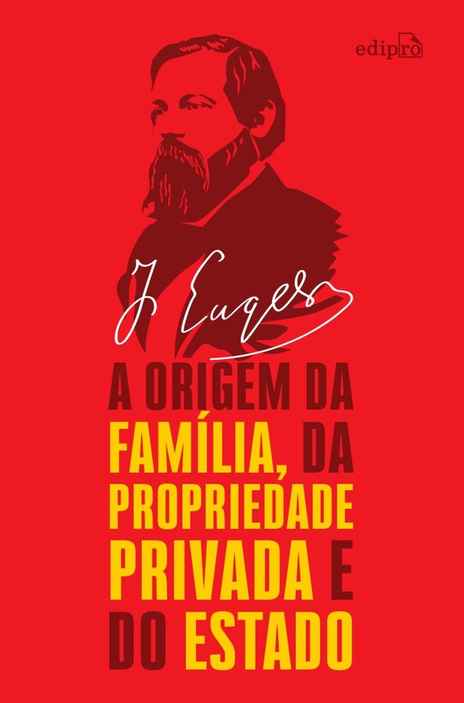 A origem da família da propriedade privada e do Estado - Friedrich Engels