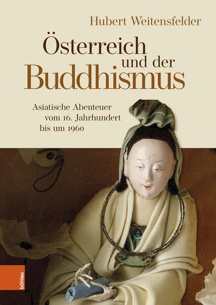 Österreich und der Buddhismus - Hubert Weitensfelder