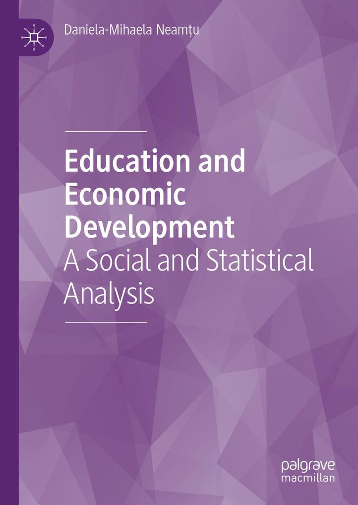 Education and Economic Development - Daniela-Mihaela Neamtu/ Daniela-Mihaela Neamu