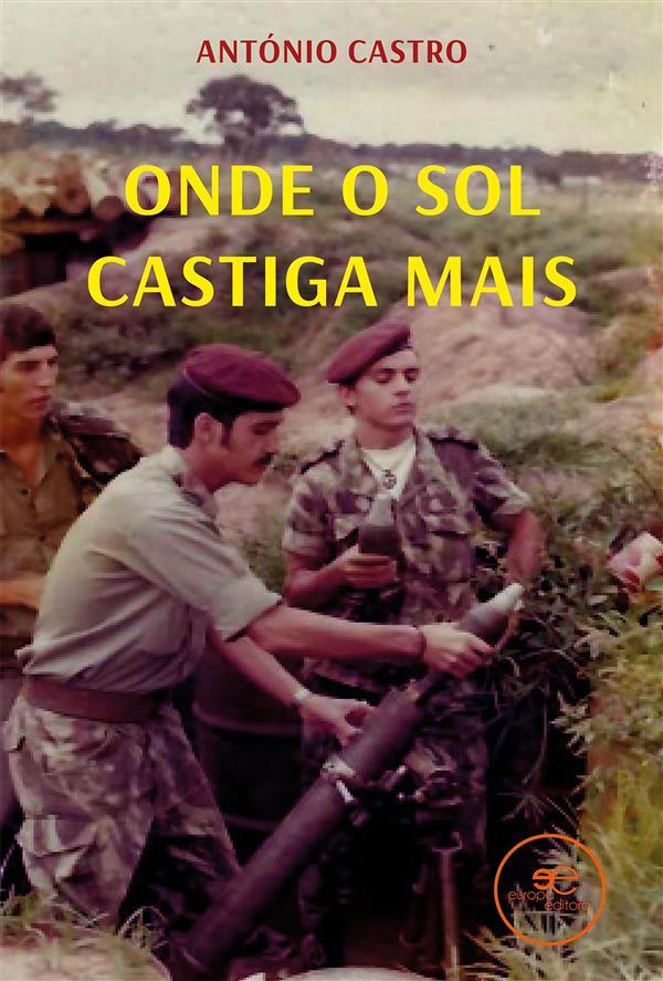 Onde o sol castiga mais - António Gonçalves Manuel Castro