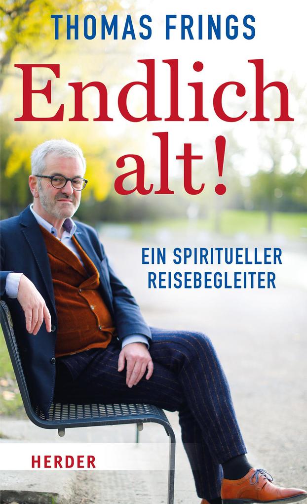 Herder Endlich Alt!, Sachbücher Von Thomas Frings - Bild 7