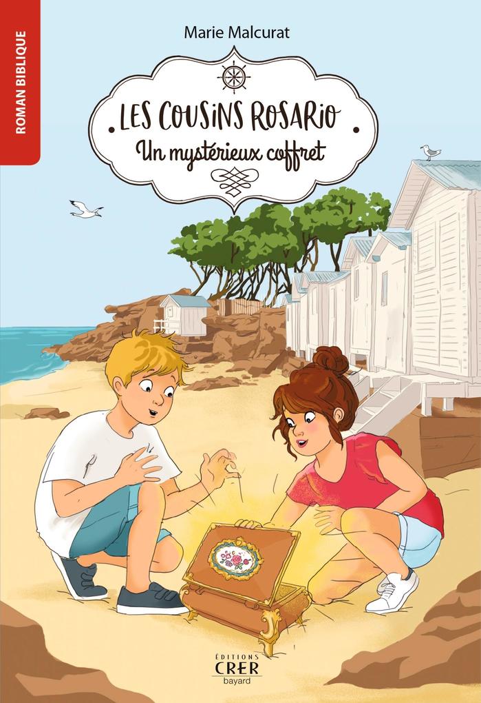 Les cousins Rosario - Vol 1 - Un mystérieux coffret - Marie Malcurat