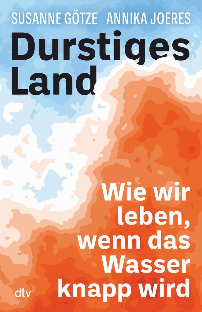 Dtv Durstiges Land, Sachbücher Von Susanne Götze, Annika Joeres - Bild 4