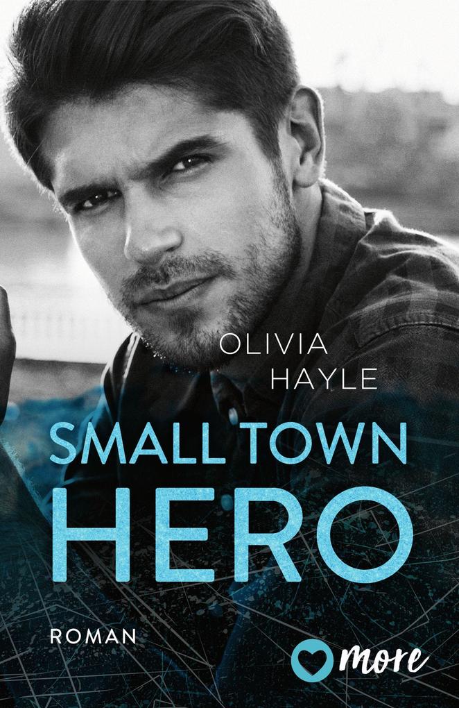 Olivia Hayle: Small Town Hero - Taschenbuch - Bild 4