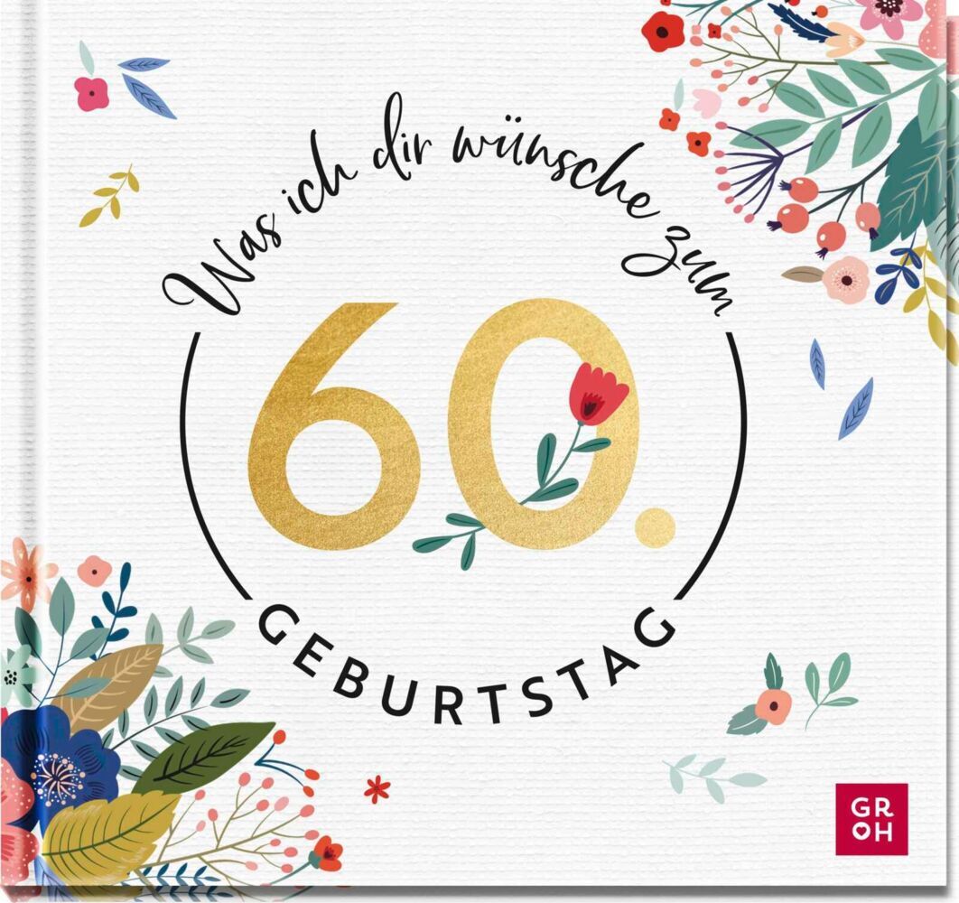Groh Verlag Was Ich Dir Wünsche Zum 60. Geburtstag - Image 4