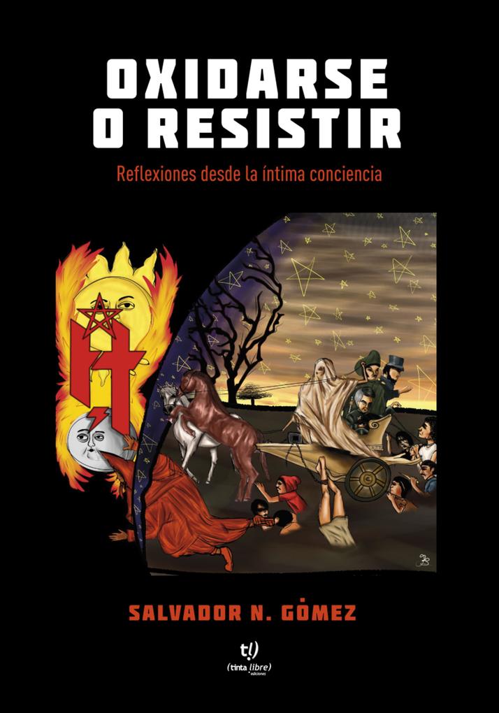 Oxidarse o resistir - Salvador Gómez