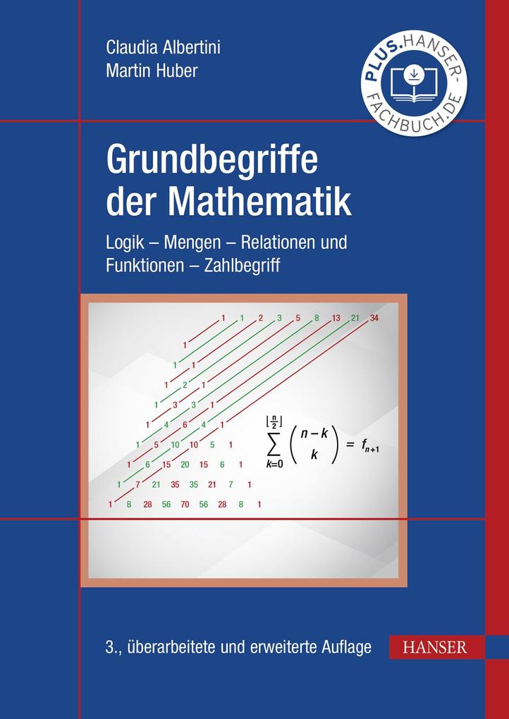 Grundbegriffe der Mathematik - Claudia Albertini/ Martin Huber