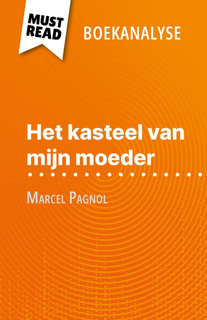 Het kasteel van mijn moeder van Marcel Pagnol (Boekanalyse) - David Noiret