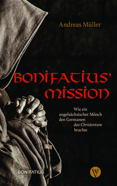 Bonifatius' Mission - Andreas Müller