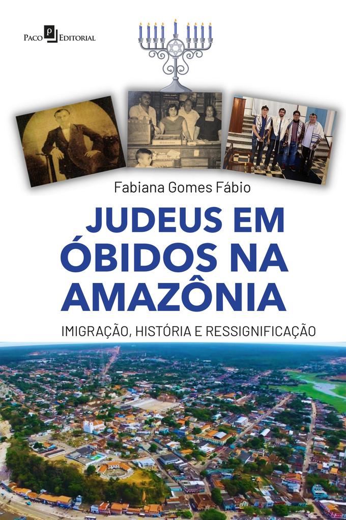 Judeus em óbidos na Amazônia - Fabiana Gomes FÁbio