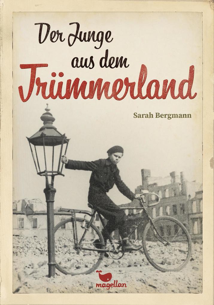 Der Junge aus dem Trümmerland - Sarah Bergmann