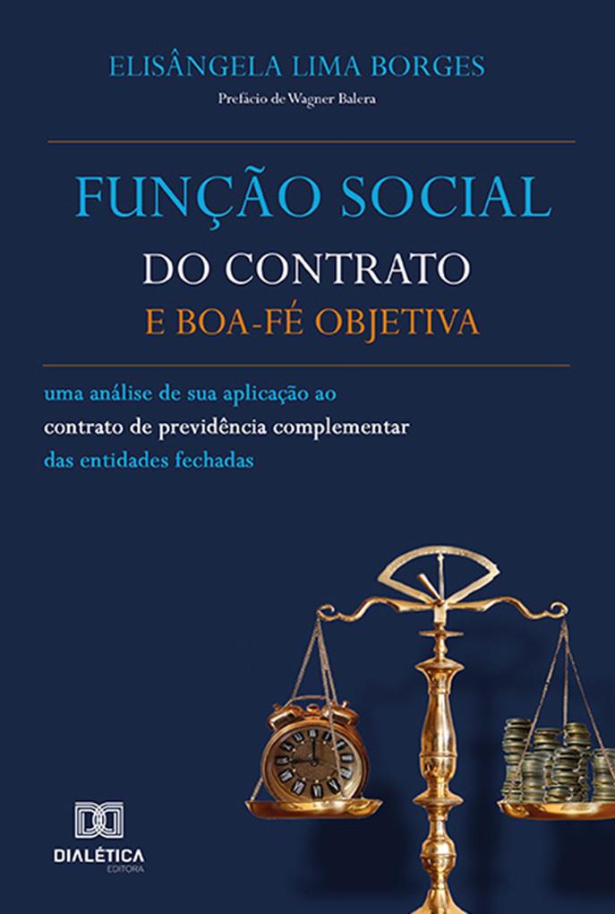 Função social do contrato e boa-fé objetiva - Elisângela Lima Borges