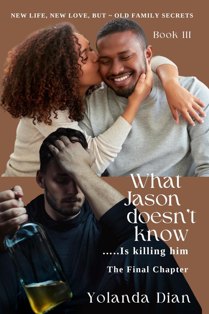 What Jason Doesn't Know...is Killing Him - Yolanda Dian