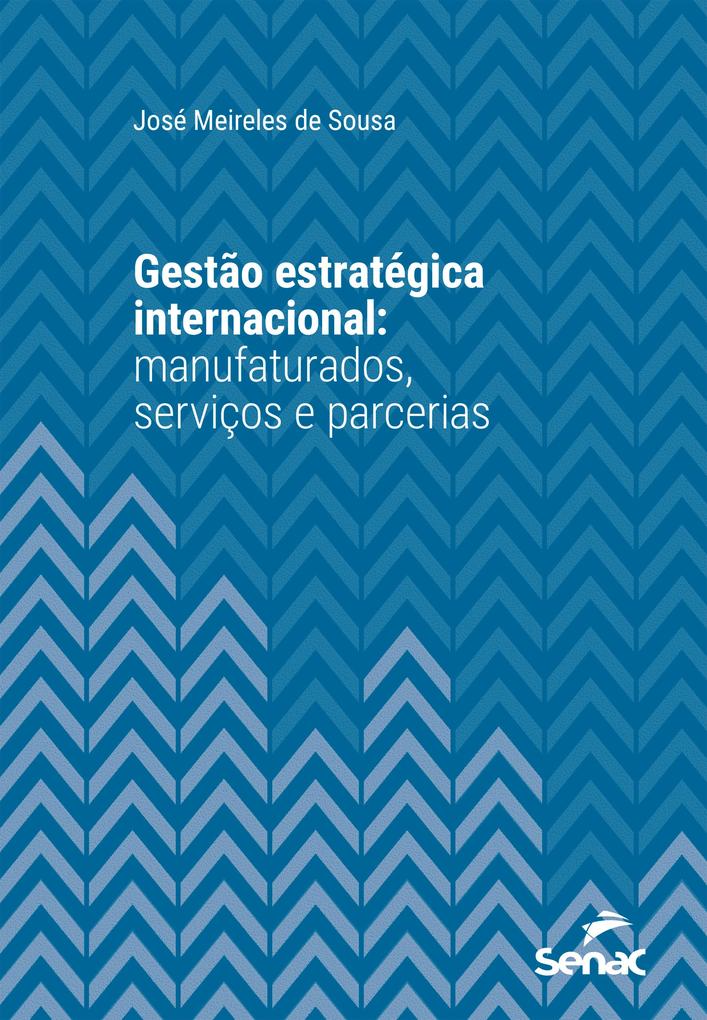 Gestão estratégica internacional - José Meireles de Sousa
