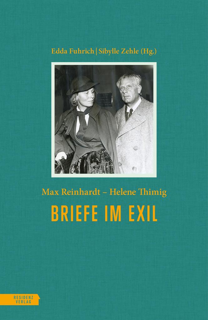 Briefe im Exil - Max Reinhardt/ Helene Thimig