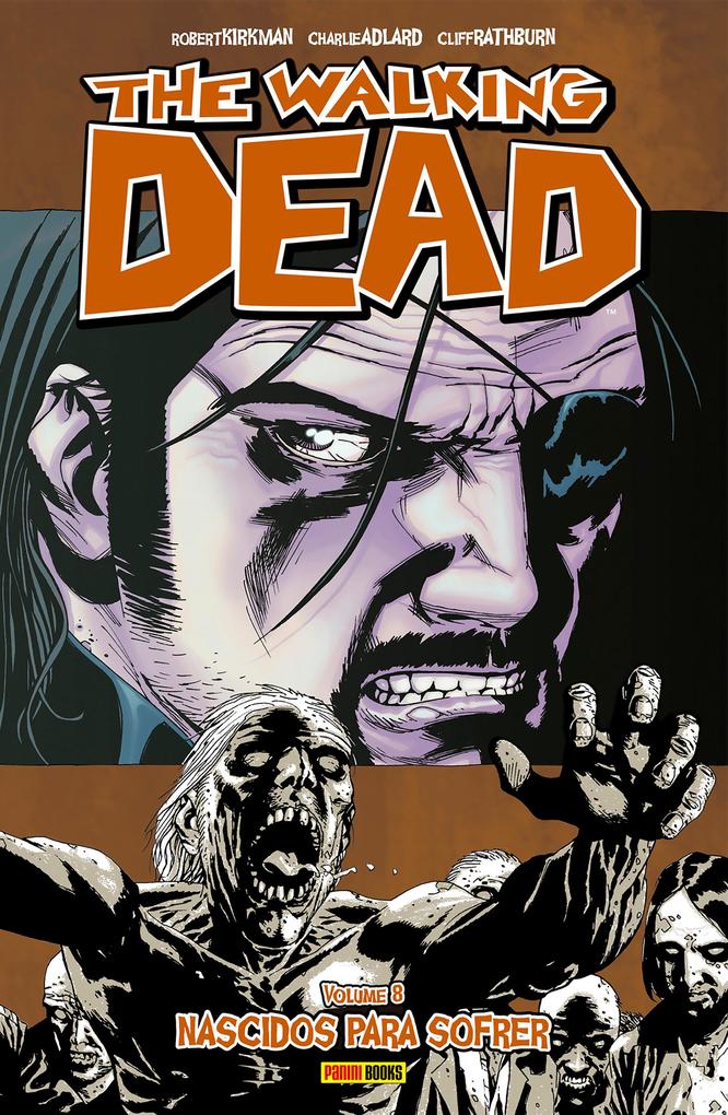 The Walking Dead vol. 08 - Robert Kirkman/ Robert Adlard
