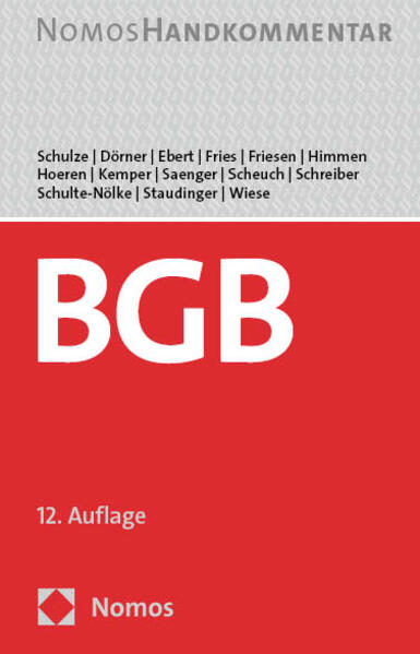 Bürgerliches Gesetzbuch - Reiner Schulze/ Heinrich Dörner/ Ina Ebert/ Martin Fries/ Siegfried Friesen