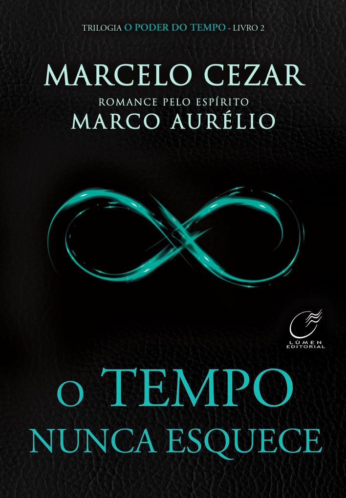 O Tempo Nunca Esquece - Volume 2 - Marcelo Cesar/ Marco Aurélio