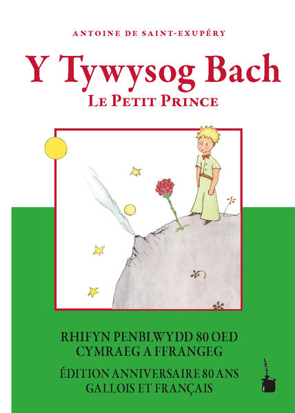 Y Tywysog Bach / Le Petit Prince - Antoine de Saint Exupéry