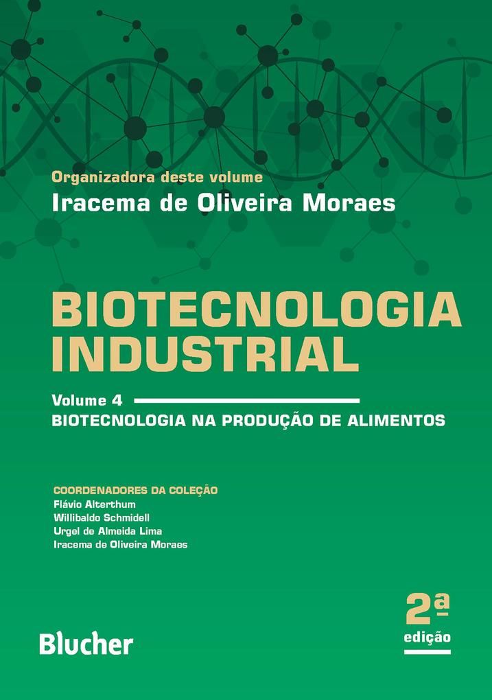 Biotecnologia industrial - Vol. 4 - Iracema de Oliveira Moraes